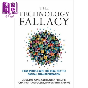 Kane Gerald Technology Anh 英文原版 人如何成為數(shù)字化轉(zhuǎn)型 The 技術(shù)謬誤 Nguyen 中商原版 Phillips 真正關(guān)鍵 Fallacy