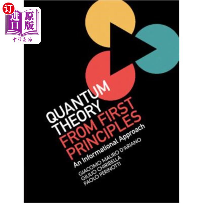 海外直订Quantum Theory from First Principles: An Informational Approach 从第一原理看量子理论
