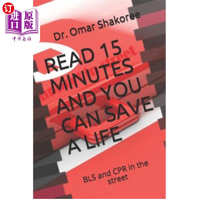 海外直订医药图书Read 15 Minutes and You Can Save a Life: Basic Life Support and CPR in the Stree 读15分钟，你就可以