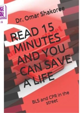 海外直订医药图书Read 15 Minutes and You Can Save a Life: Basic Life Support and CPR in the Stree 读15分钟，你就可以