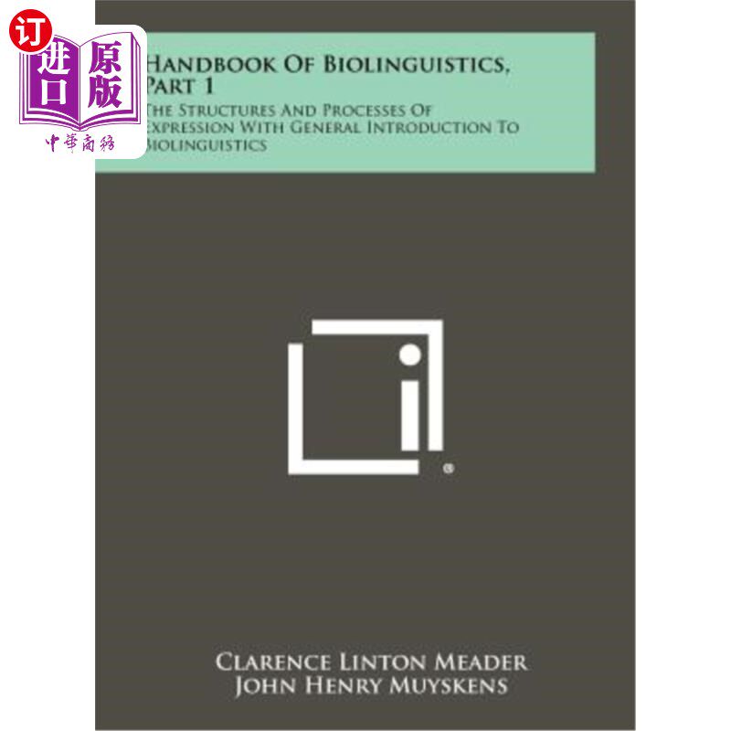 海外直订Handbook of Biolinguistics, Part 1: The Structures and Processes of Expression w 生物语言学手册，第1部分：