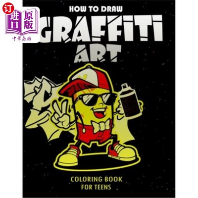 海外直订How To Draw Graffiti Art Coloring Book For Teens: A Funny Drawing Supplies For T 如何为青少年绘制涂鸦艺术填