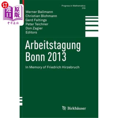 海外直订Arbeitstagung Bonn 2013: In Memory of Friedrich Hirzebruch 柏林会议:弗里德里希赫尔切茨的记忆