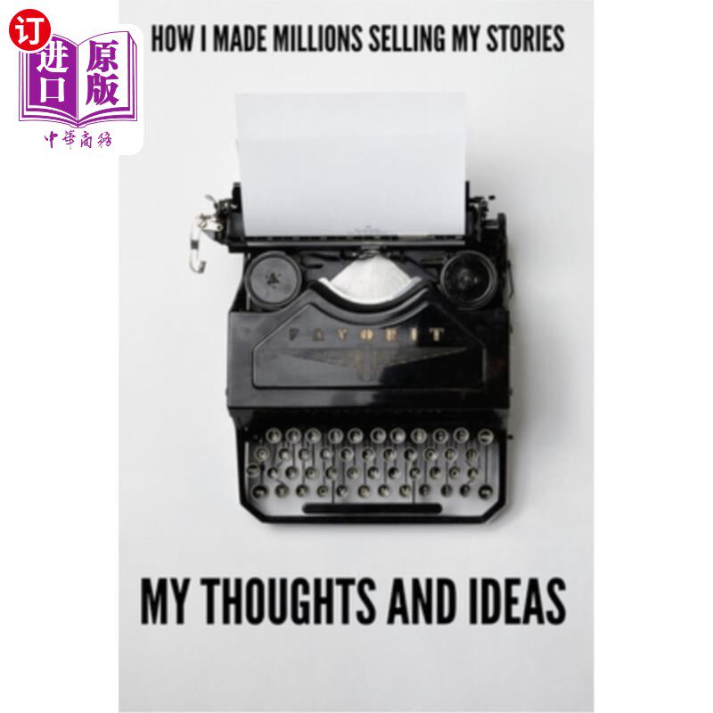 海外直订How i made millions selling my stories My thoughts and ideas: Great note/log boo 我的想法和想法:很好的笔记/