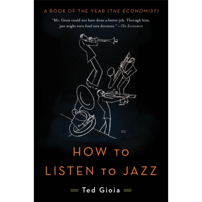 如何听懂爵士乐 How to Listen to Jazz 英文原版 Ted Gioia 生活休闲 音乐流派 自我提升【中商原版】