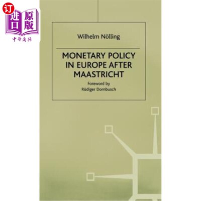 海外直订Monetary Policy in Europe After Maastricht 马斯特里赫特条约后的欧洲货币政策
