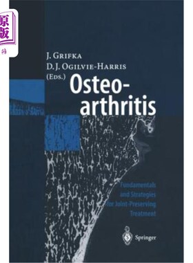 海外直订医药图书Osteoarthritis: Fundamentals and Strategies for Joint-Preserving Treatment 骨关节炎:保留关节治疗的