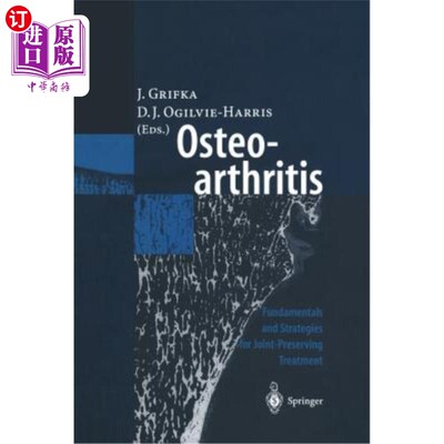 海外直订医药图书Osteoarthritis: Fundamentals and Strategies for Joint-Preserving Treatment 骨关节炎:保留关节治疗的