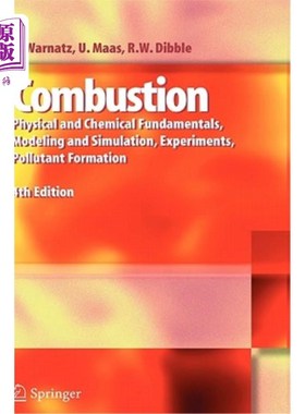 海外直订Combustion: Physical and Chemical Fundamentals, Modeling and Simulation, Experim 燃烧:物理和化学基础，建模