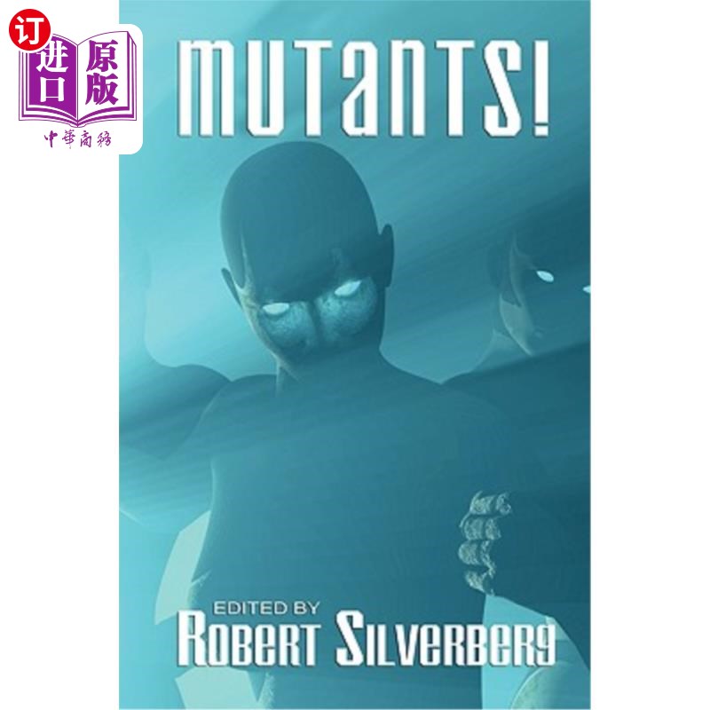 海外直订Mutants: Science Fiction Stories by Poul Anderson, Frederik Pohl, James Blish, a 变种人：波尔·安德森，弗雷