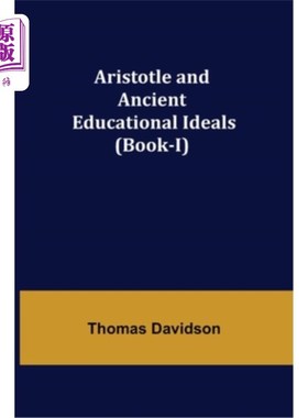 海外直订Aristotle and Ancient Educational Ideals (Book-I) 亚里士多德与古代教育理想(一)