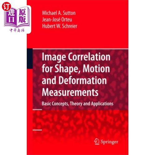 海外直订Image Correlation for Shape, Motion and Deformat... 形状、运动和变形测量的图像相关