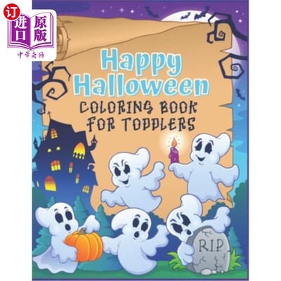 海外直订Happy Halloween Coloring Book for Toddlers: A cute coloring book gift for toddle 快乐万圣节涂色书的幼儿:一