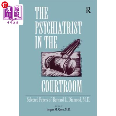 海外直订医药图书The Psychiatrist in the Courtroom: Selected Papers of Bernard L. Diamond, M.D. 法庭上的精神病学家: