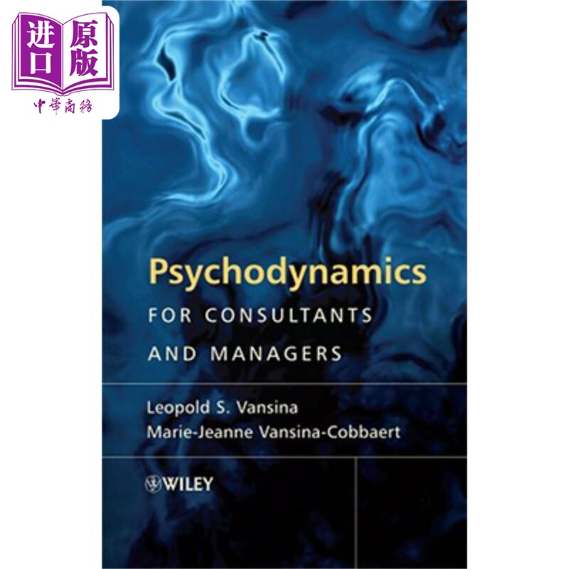 咨询者与管理者用心理动力学 Psychodynamics for Consultants 英文原版 Leopold S Vansina【中商原版】