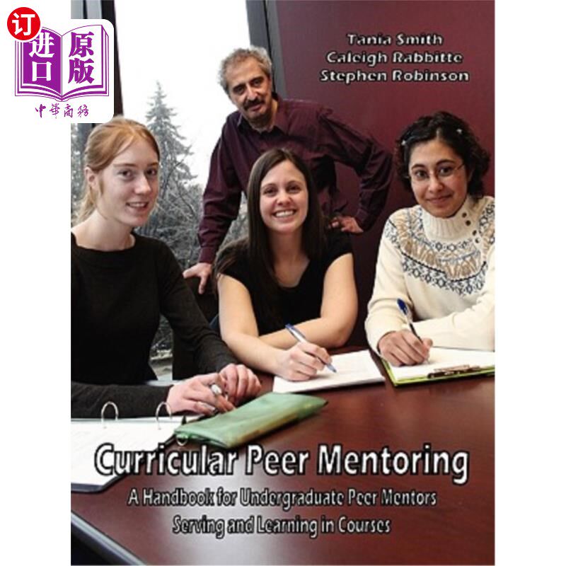 海外直订Curricular Peer Mentoring: A Handbook for Undergraduate Peer Mentors Serving and 课程同侪辅导：本科同侪辅导