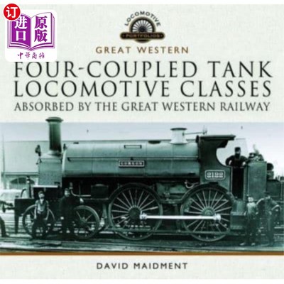 海外直订Four-coupled Tank Locomotive Classes Absorbed by... 大西部铁路吸收的四耦合坦克机车等级