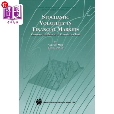 海外直订Stochastic Volatility in Financial Markets: Crossing the Bridge to Continuous Ti 金融市场随机波动性：跨越连