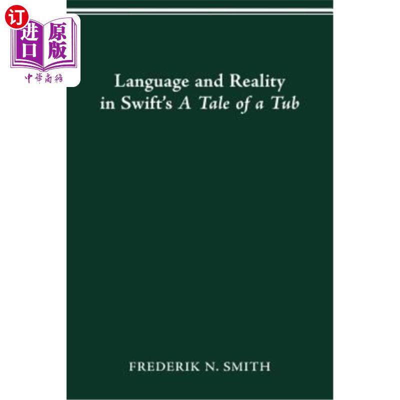 海外直订Language and Reality in Swift's a Tale of a Tub 斯威夫特《浴盆物语》中的语言与现实