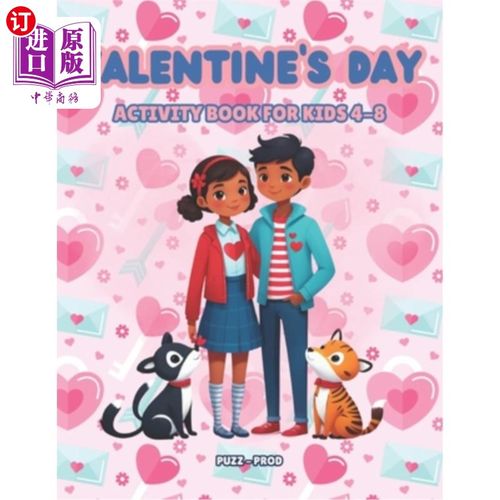 海外直订Valentine's Day Activity Book For Kids Ages 4 - 8: Fun Activities For Children F 为4 - 8岁的孩子准备的情人