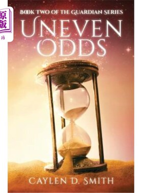 海外直订Uneven Odds: Book Two of the Guardian Series 不均衡的几率:《卫报》系列的第二册