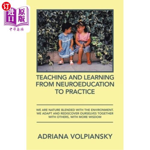 海外直订Teaching and Learning from Neuroeducation to Practice: We Are Nature Blended wit 从神经教育到实践的教与学: