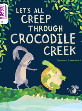 海外直订Let's All Creep Through Crocodile Creek 让我们一起爬过鳄鱼溪