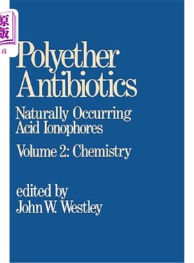 海外直订医药图书Polyether Antibiotics: Naturally Occurring Acid Ionophores--Volume 2: Chemistry 聚醚类抗生素：天然