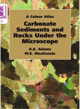 海外直订Carbonate Sediments and Rocks Under the Microscope: A Colour Atlas 显微镜下的碳酸盐沉积物和岩石:彩色地图集