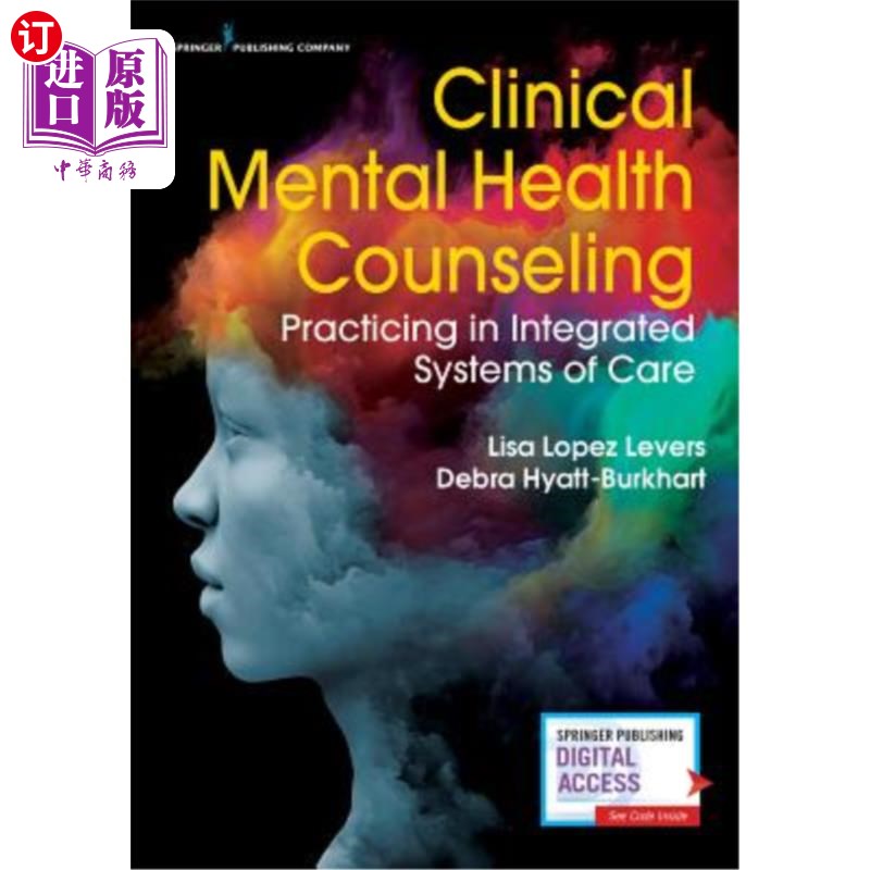海外直订Clinical Mental Health Counseling: Practicing in Integrated Systems of Care 临床心理健康咨询:在综合护理系统