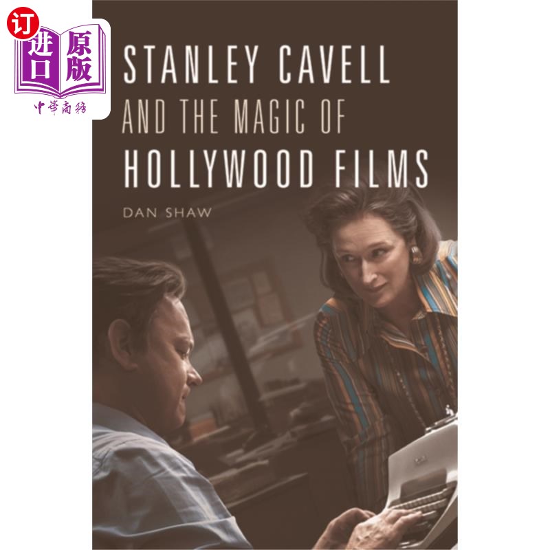 海外直订Stanley Cavell and the Magic of Hollywood Films 斯坦利·卡维尔和好莱坞电影的魔力