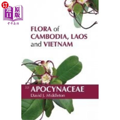 海外直订Flora of Cambodia, Laos and Vietnam: Volume 33: Apocynaceae 柬埔寨、老挝和越南植物志:第33卷:夹竹桃科