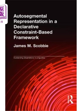 海外直订Autosegmental Representation in a Declarative Constraint-Based Framework 基于声明约束的框架中的自动分段表示