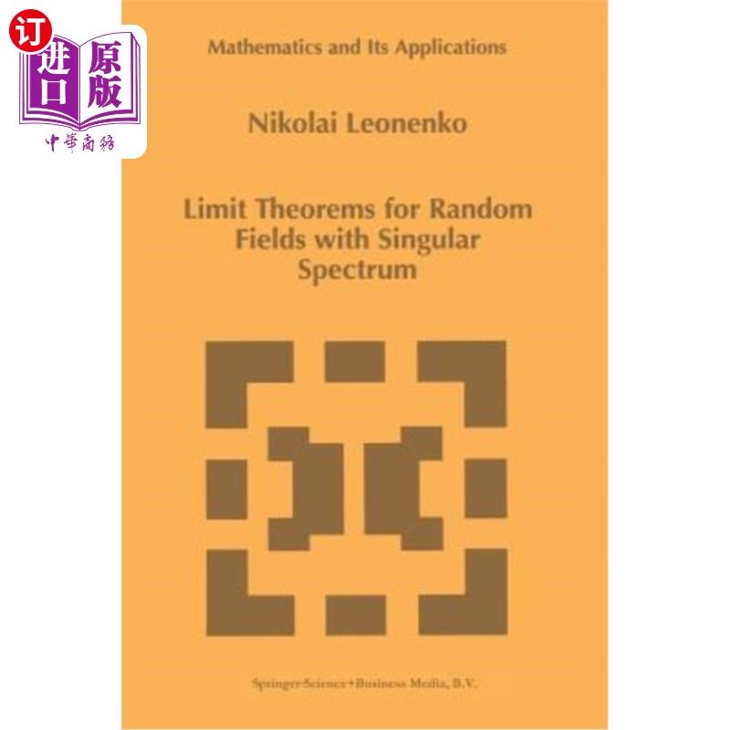 海外直订Limit Theorems for Random Fields with Singular Spectrum 奇异谱随机场的极限定理