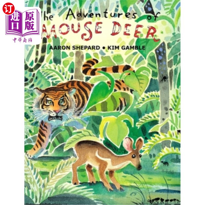 海外直订The Adventures of Mouse Deer: Favorite Folk Tales of Southeast Asia 鼠鹿历险记:东南亚最受欢迎的民间故事