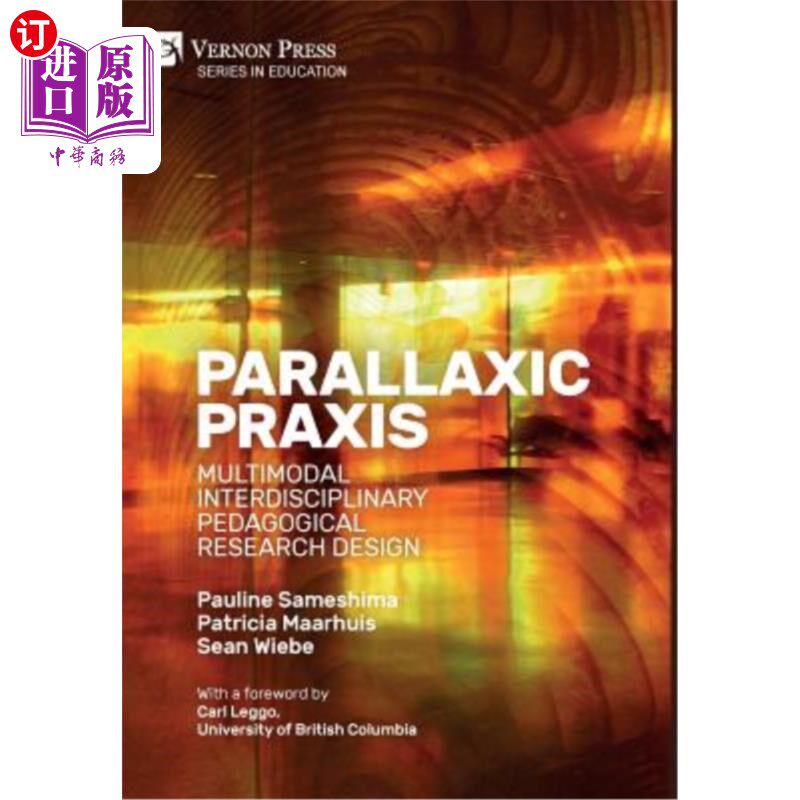 海外直订Parallaxic Praxis: Multimodal Interdisciplinary Pedagogical Research Design [Har 视差实践：多学科交叉教学研
