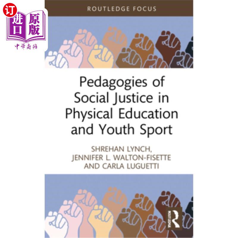 海外直订Pedagogies of Social Justice in Physical Education and Youth Sport 体育与青少年体育中的社会正义教育学