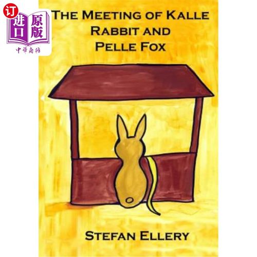 海外直订The Meeting of Kalle Rabbit and Pelle Fox 卡勒兔和佩尔狐狸的会面