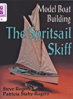 海外直订Model Boat Building: The Spritsail Skiff 造船模型:Spritsail小艇