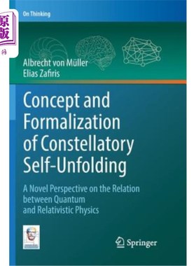 海外直订Concept and Formalization of Constellatory Self-Unfolding: A Novel Perspective o 星座自展的概念与形式化：量