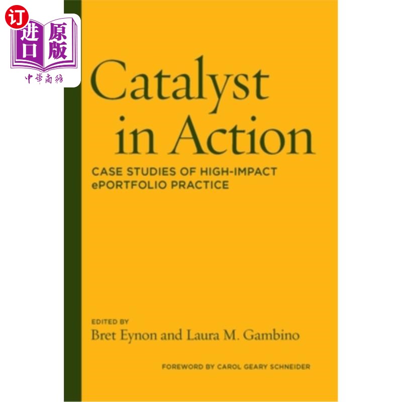 海外直订Catalyst in Action: Case Studies of High-Impact ePortfolio Practice 行动中的催化剂:高影响力电子投资实践的案