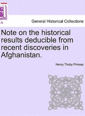 海外直订Note on the Historical Results Deducible from Recent Discoveries in Afghanistan. 关于阿富汗最近发现的历史结