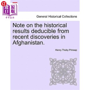 海外直订Note on the Historical Results Deducible from Recent Discoveries in Afghanistan. 关于阿富汗最近发现的历史结