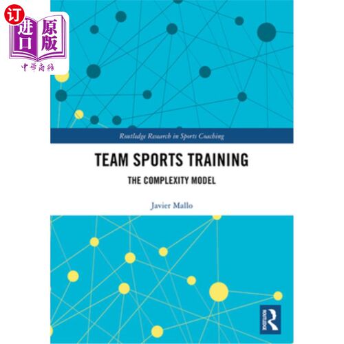 海外直订Team Sports Training: The Complexity Model 团队运动训练:复杂性模型