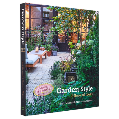 现货 花园风格 创意之书 Garden Style A Book of Ideas 英文原版  Heidi Howcroft Marianne Majerus 园艺花卉指南【中商原版】