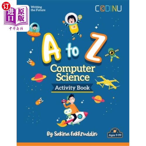 海外直订A to Z Computer Science Activity Book: Introducing Computer Science, one letter  A到Z计算机科学活动书:介绍