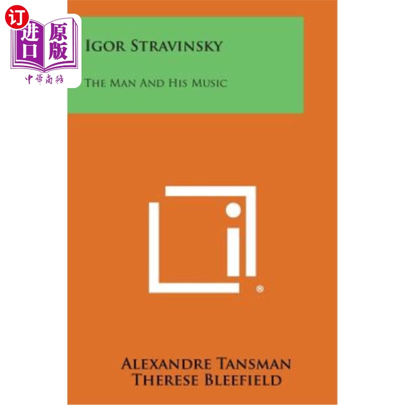 海外直订Igor Stravinsky: The Man and His Music 伊戈尔·斯特拉文斯基：男人和他的音乐