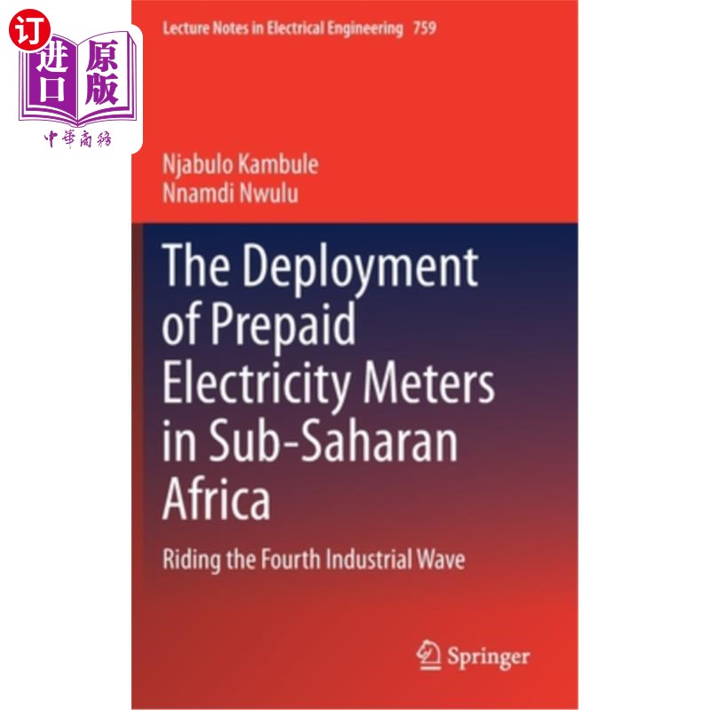 海外直订The Deployment of Prepaid Electricity Meters in Sub-Saharan Africa: Riding the F 预付费电表在撒哈拉以南非洲的部