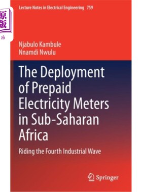海外直订The Deployment of Prepaid Electricity Meters in Sub-Saharan Africa: Riding the F 预付费电表在撒哈拉以南非洲的部