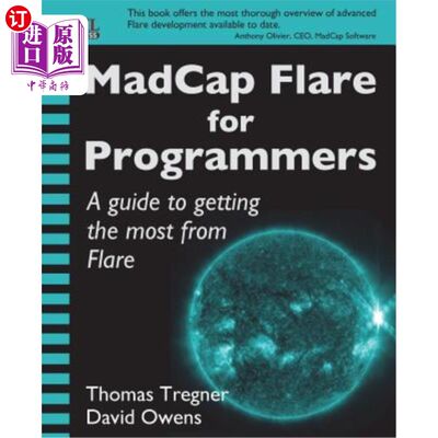 海外直订MadCap Flare for Programmers: A guide to getting the most from Flare 面向程序员的Madcap Flare：从Flare获得